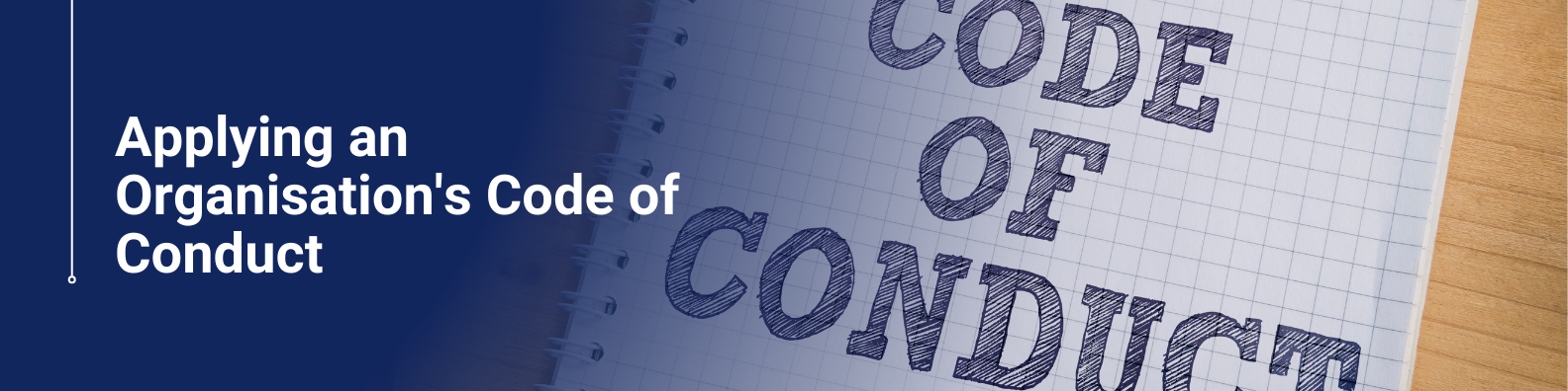 Applying an Organisation's Code of Conduct