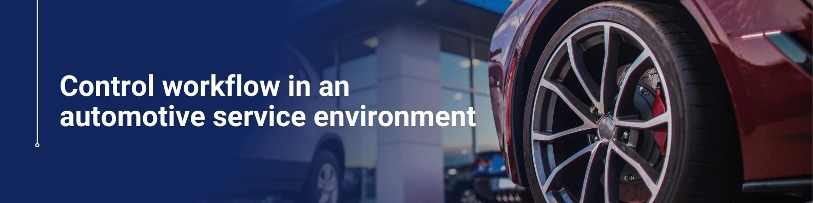 Control workflow in an automotive service environment Online Course