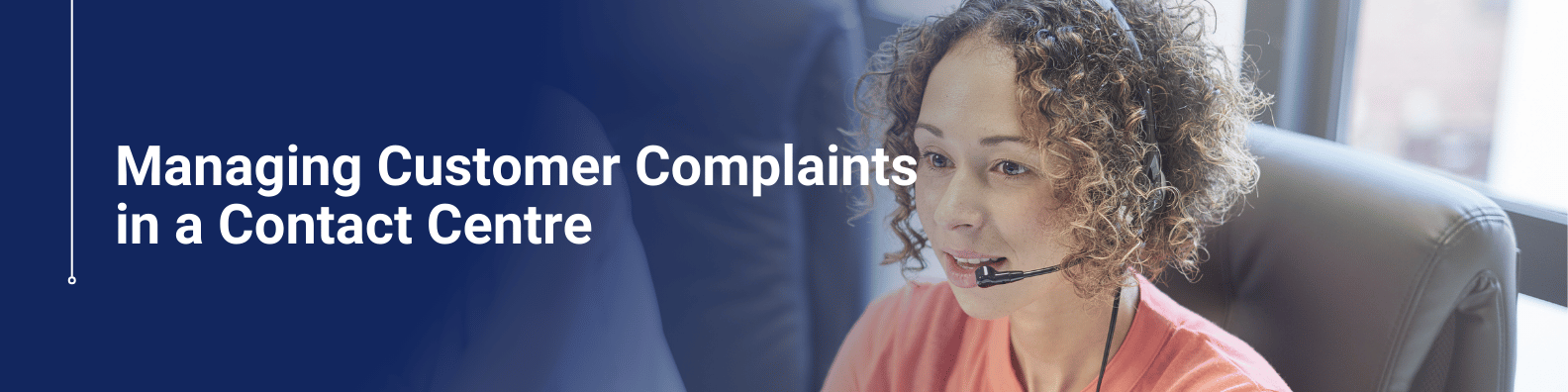 Managing Customer Complaints in a Contact Centre