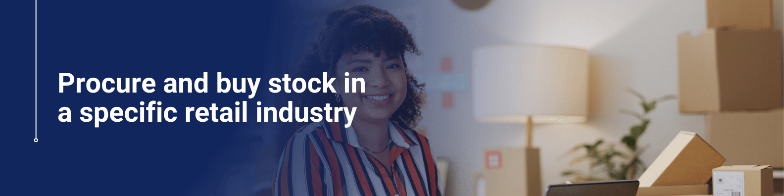 Procure and buy stock in a specific retail industry
